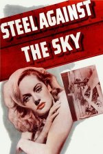 Steel Against the Sky [1941] [DVD]
